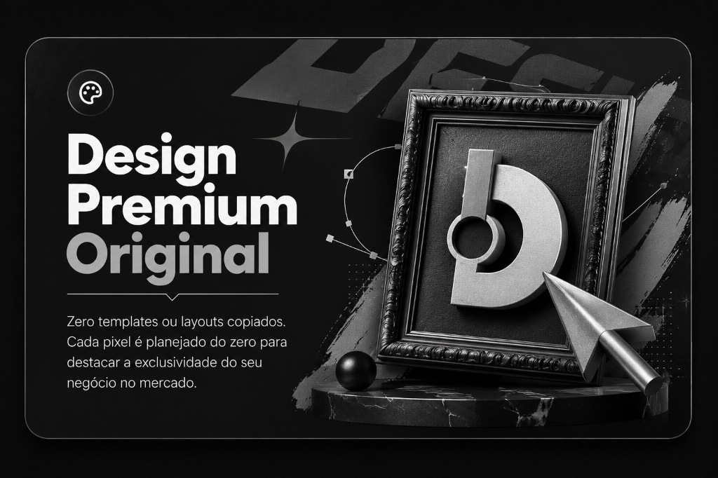 Design Premium Original - Zero templates ou layouts copiados. Cada pixel é planejado do zero.